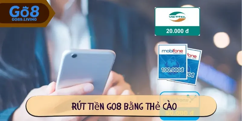 Rút tiền Go8 bằng thẻ cào